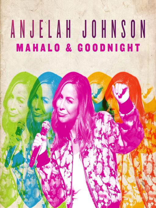 Title details for Mahalo & Goodnight by Anjelah Johnson - Available